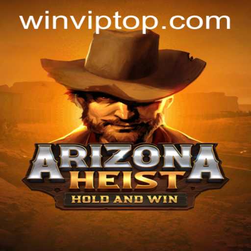 ArizonaHeist: An Exciting Journey Into the Wild West