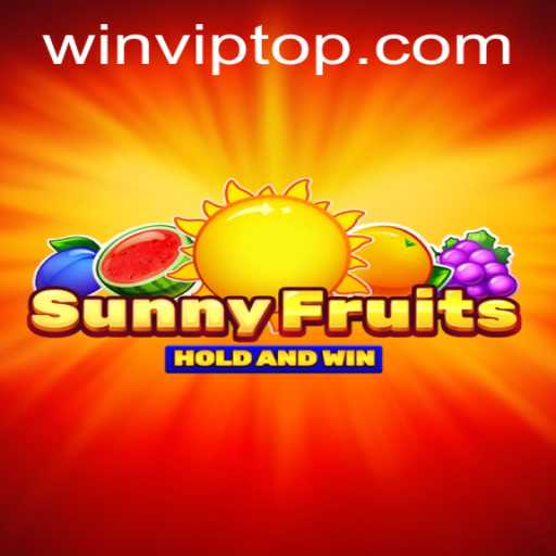 Discover the Vibrant World of SunnyFruits and the Exciting Pursuit of WIN.VIP
